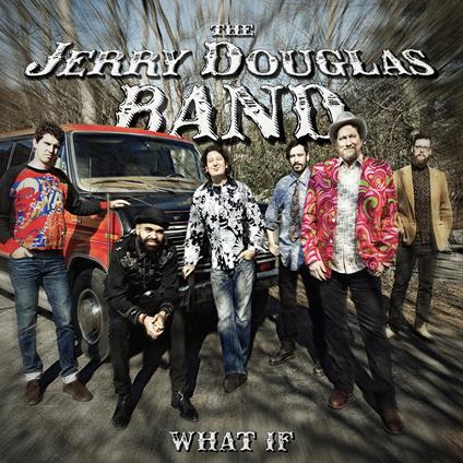 What If - Vinile LP di Jerry Douglas