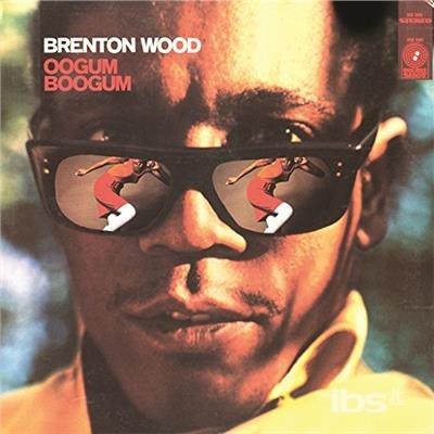 Oogum Boogum - Vinile LP di Brenton Wood