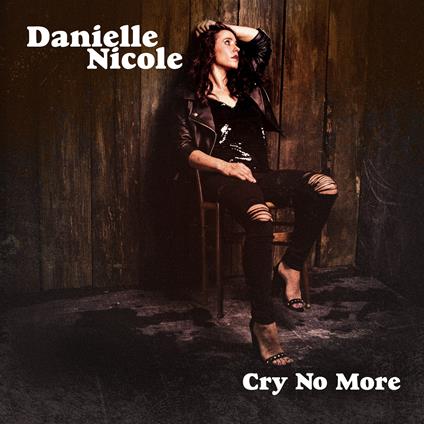 Cry No More - Vinile LP di Danielle Nicole