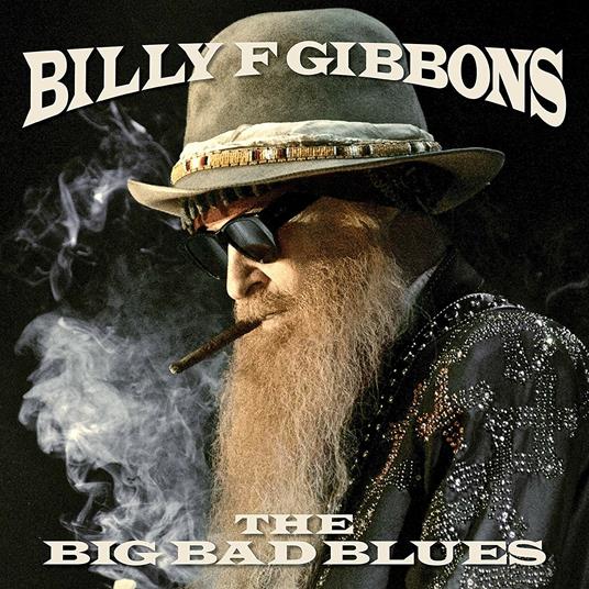 Big Bad Blues - CD Audio di Billy Gibbons