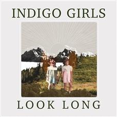 Look Long - Vinile LP di Indigo Girls