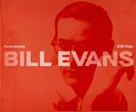 Everybody Still Digs Bill Evans