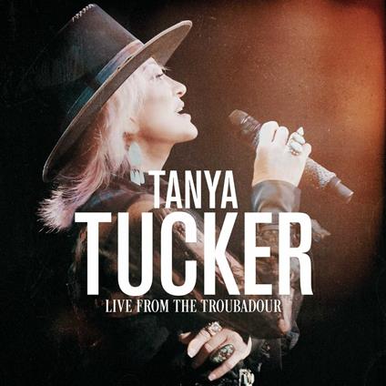 Live from the Troubadour - CD Audio di Tanya Tucker