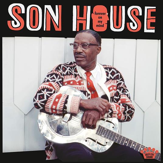 Forever on My Mind - CD Audio di Son House