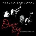 Dear Diz (Every Day I Think of You) - CD Audio di Arturo Sandoval