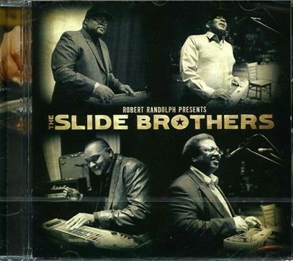 Robert Randolph presents The Slide Brothers - CD Audio di Slide Brothers