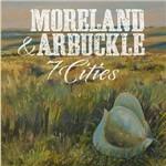 7 Cities - CD Audio di Aaron Moreland,Dustin Arbuckle