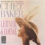 Plays the Best of Lerner & Loewe - CD Audio di Chet Baker