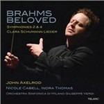 Sinfonie n.2, n.4 / Lieder - CD Audio di Johannes Brahms,Clara Schumann,Orchestra Sinfonica di Milano,John Axelrod