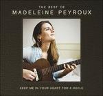 Keep Me in Your Heart for a While. The Best of - CD Audio di Madeleine Peyroux