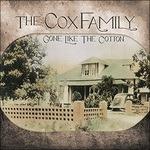 Gone Like the Cotton - CD Audio di Cox Family