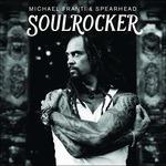 Soulrocker - CD Audio di Michael Franti & Spearhead