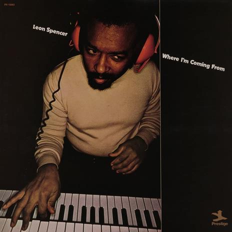 Where I'm Coming from (Jazz Dispensary Top Shelf) - Vinile LP di Leon Spencer