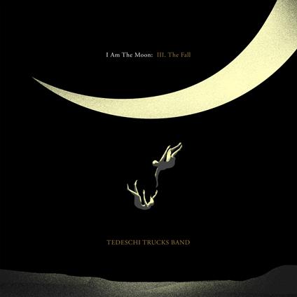 I Am The Moon: III. The Fall - Vinile LP di Tedeschi Trucks Band