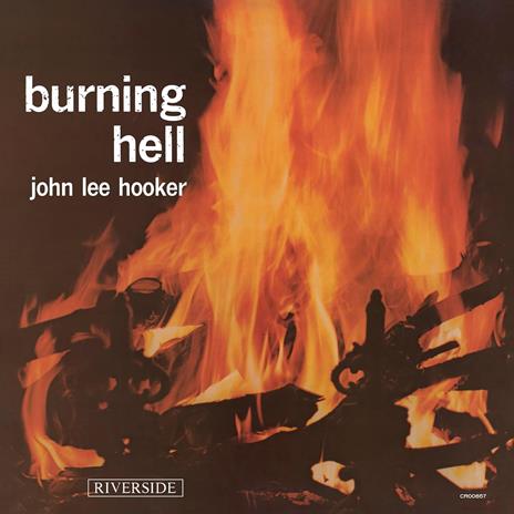 Burning Hell - Vinile LP di John Lee Hooker