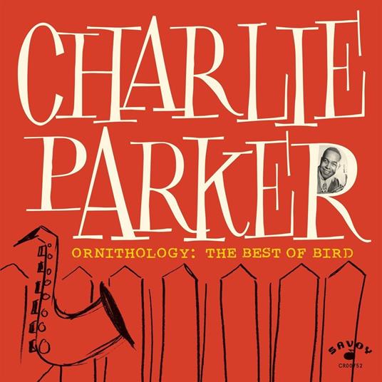 Ornithology. The Best Of Bird - CD Audio di Charlie Parker