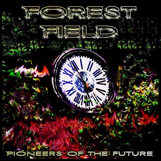 Pioneers of the Future - CD Audio di Forest Field