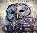 Owls - CD Audio di Danny Schmidt