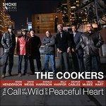 The Call of the Wild and Peaceful Heart - CD Audio di Cookers