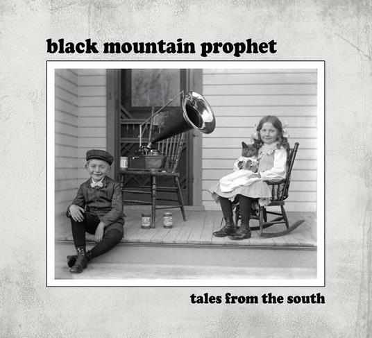 Tales from the South - CD Audio di Black Mountain Prophet