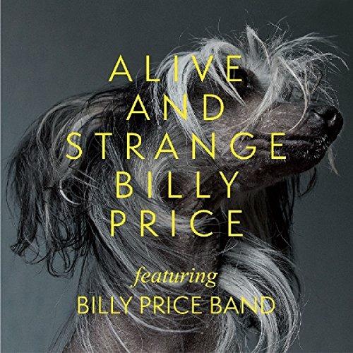 Alive and Strange - CD Audio di Billy Price