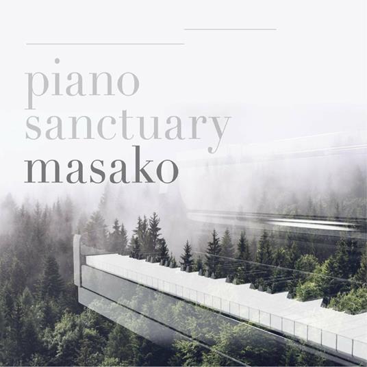 Piano Sanctuary - CD Audio di Masako