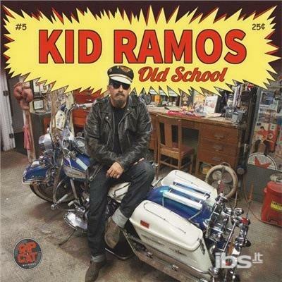 Old School - CD Audio di Kid Ramos