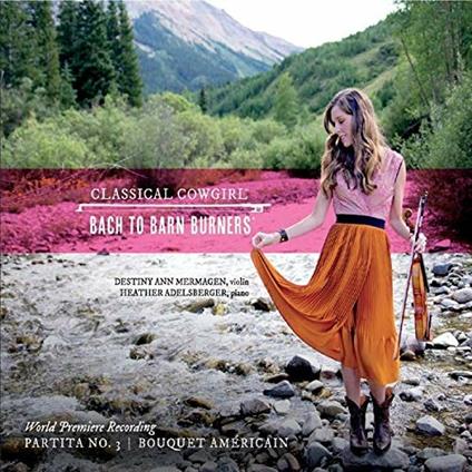 Destiny Ann Mermagen: Bach To Barn Burners - CD Audio