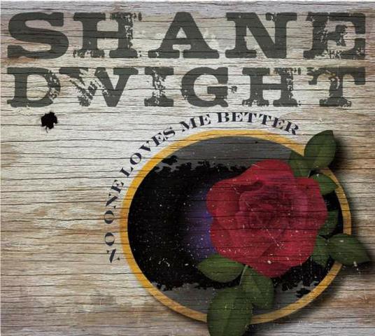 No One Loves Me Better - CD Audio di Shane Dwight