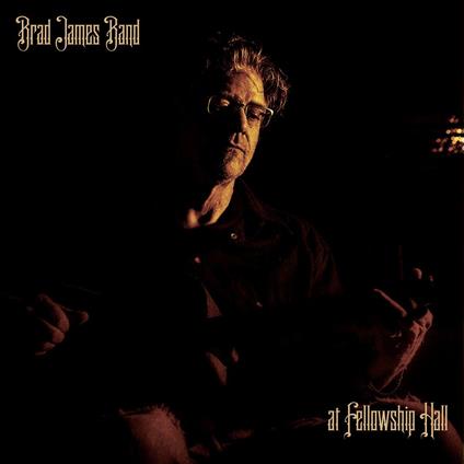 At Fellowship Hall - CD Audio di Brad James (Band)