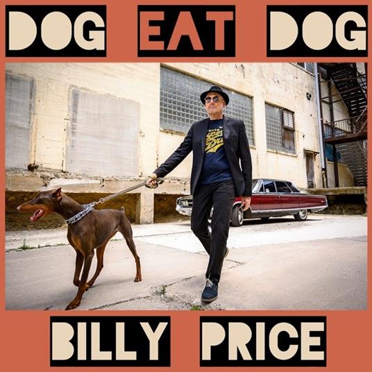 Dog Eat Dog - CD Audio di Billy Price