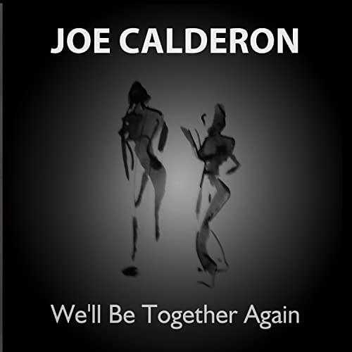 Joe Calderon - We'Ll Be Together Again - CD Audio