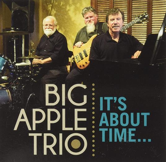 Big Apple Trio - It'S About Time... - CD Audio