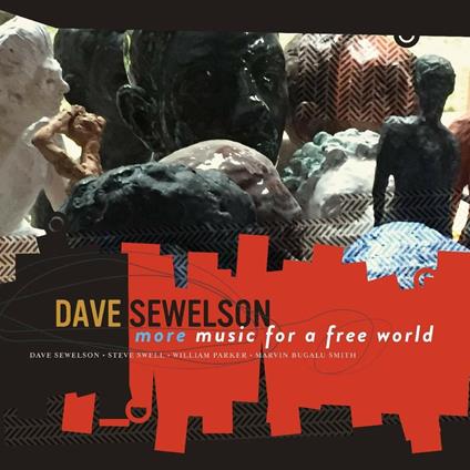 More Music For A Free World - CD Audio di Dave Sewelson