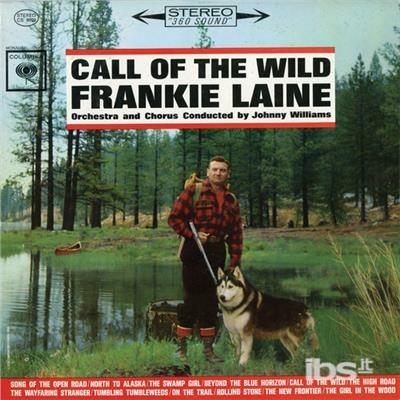 Call of the Wild - CD Audio di Frankie Laine