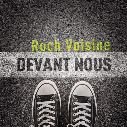 Devant Nous - CD Audio di Roch Voisine