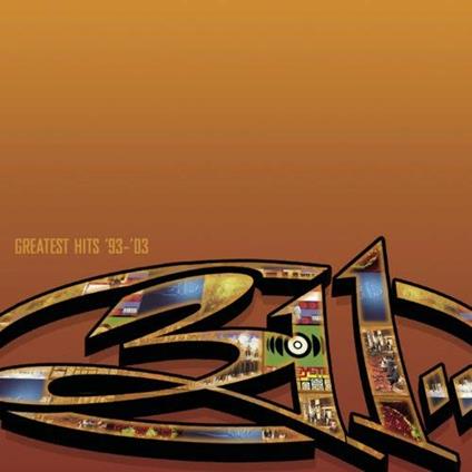 Greatest Hits '93-03 - CD Audio di 311