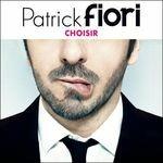 Choisir - CD Audio di Patrick Fiori