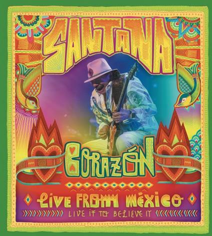 Santana - Corazon: Live From Mexico - Live It To Believe It (DVD) - DVD di Santana