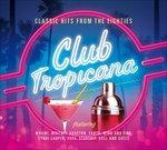 Club Tropicana - CD Audio