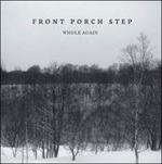 Whole Again - CD Audio di Front Porch Step