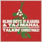 Talkin' Christmas! - CD Audio di Blind Boys of Alabama,Taj Mahal
