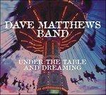 Under the Table And - Vinile LP di Dave Matthews (Band)