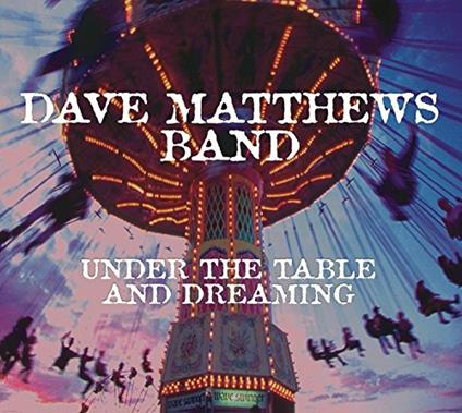 Under the Table & Dreaming - Vinile LP di Dave Matthews