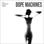 Dope Machines - CD Audio di Airborne Toxic Event
