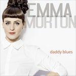 Daddy Blues (X Factor 2014) - CD Audio di Emma Morton