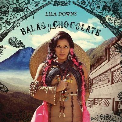 Bolas y chocolate - CD Audio di Lila Downs