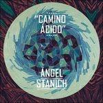 Camino Acido - Vinile LP di Angel Stanich