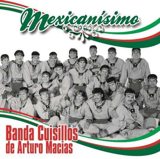 Mexicanisimo - CD Audio di Cuisillos de Arturo Macias