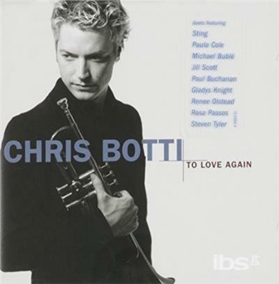 To Love Again - CD Audio di Chris Botti